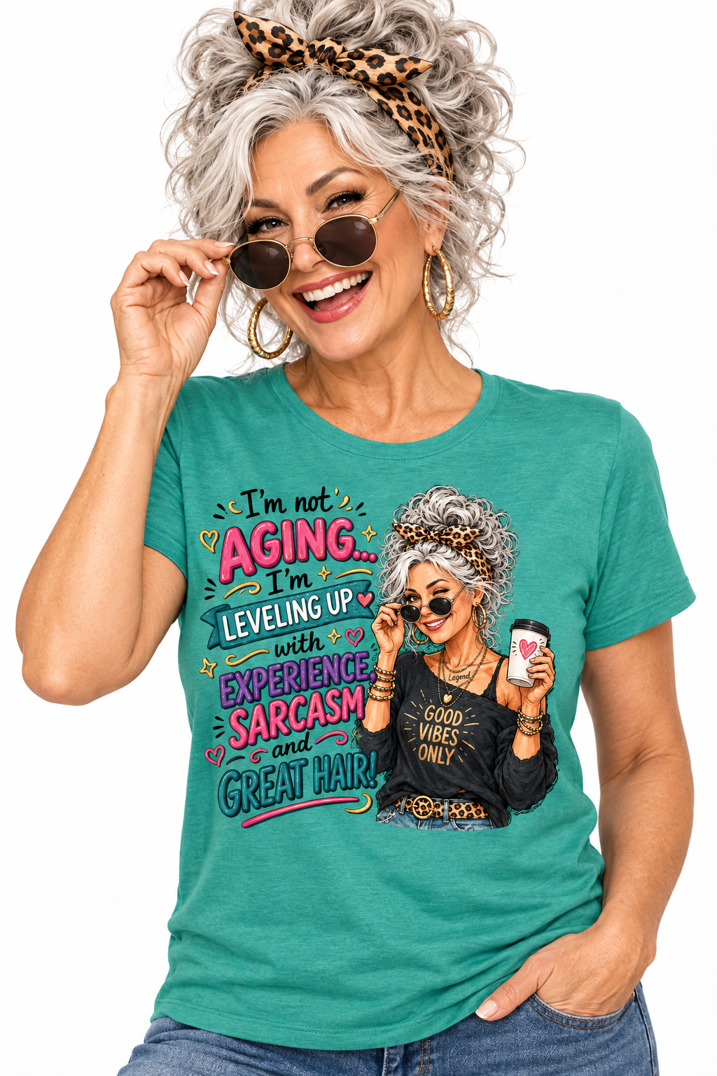 I'm Not Aging - Teal T-Shirt on older female model