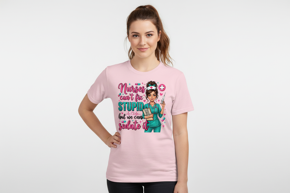 Nurses Can't Fix Stupid Tee in Light Pink