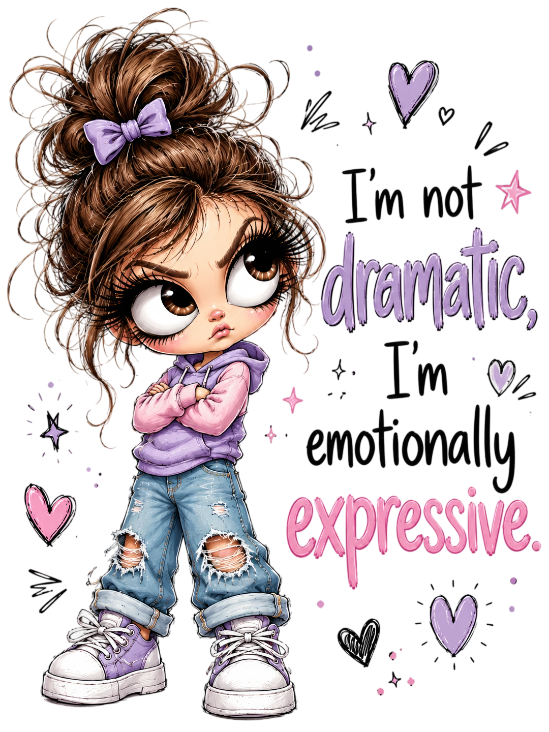I'm Not Dramatic I'm Emotionally Expressive cartoon graphic design
