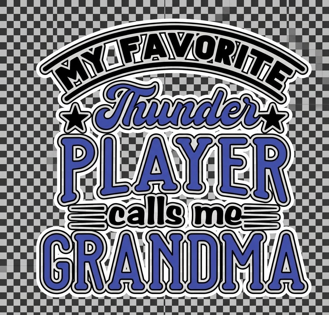 My Favorite Thunder Player Calls Me Grandma graphic logo