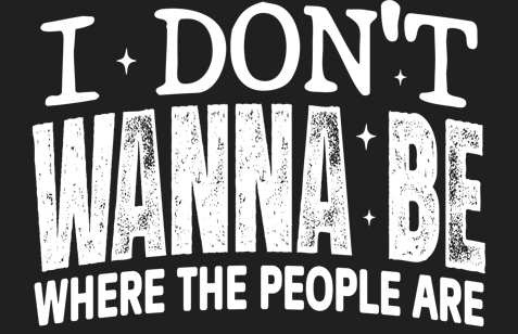 I Don't Wanna Be Where The People Are graphic design