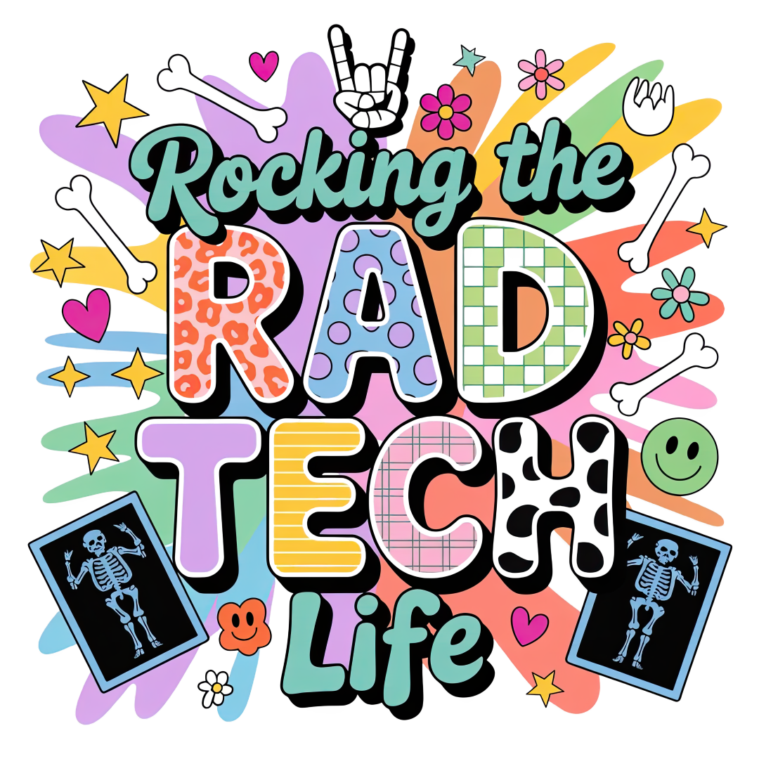 Rocking the Rad Tech Life design