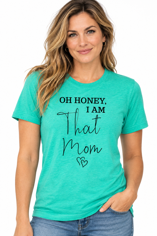 Oh Honey I Am That Mom Tee in Heathered Sea Green