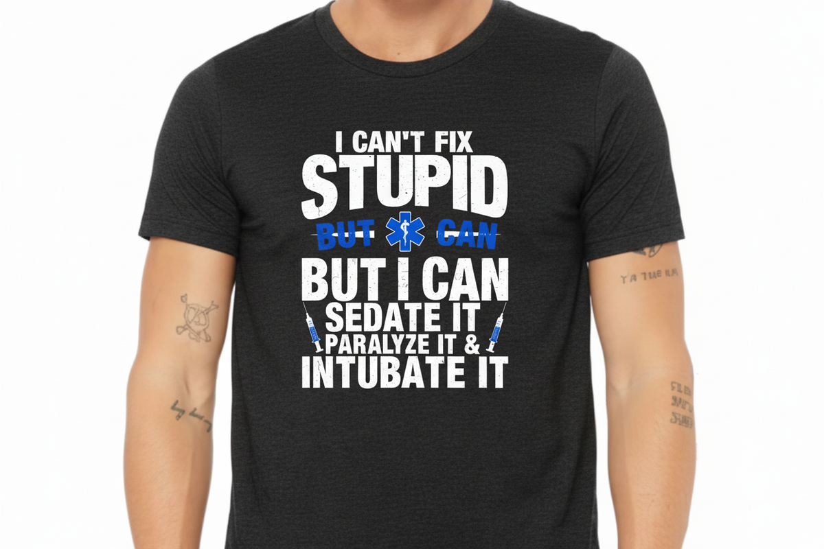 I Can't Fix Stupid EMS Tee in Black