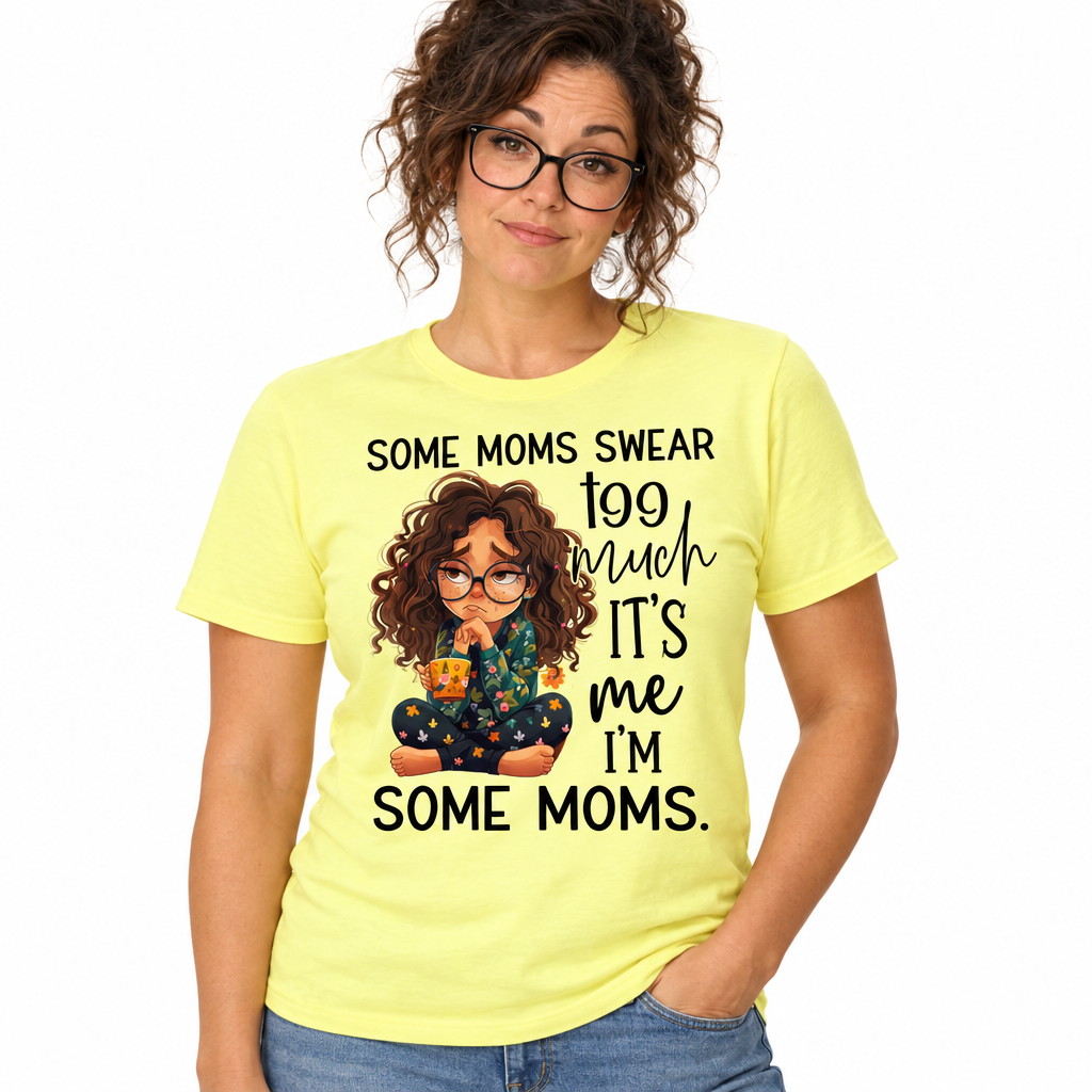 Some Moms Swear Tee in Cornsilk
