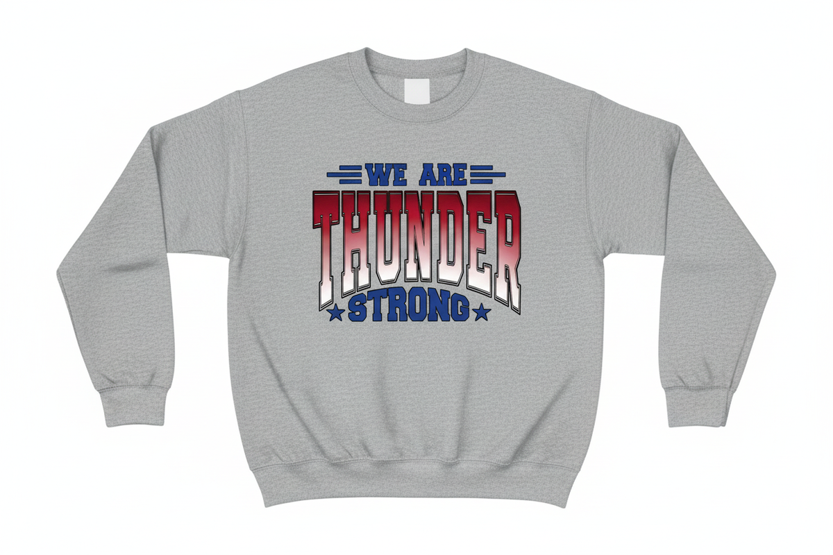 We Are Thunder Strong graphic on heather gray crewneck sweatshirt