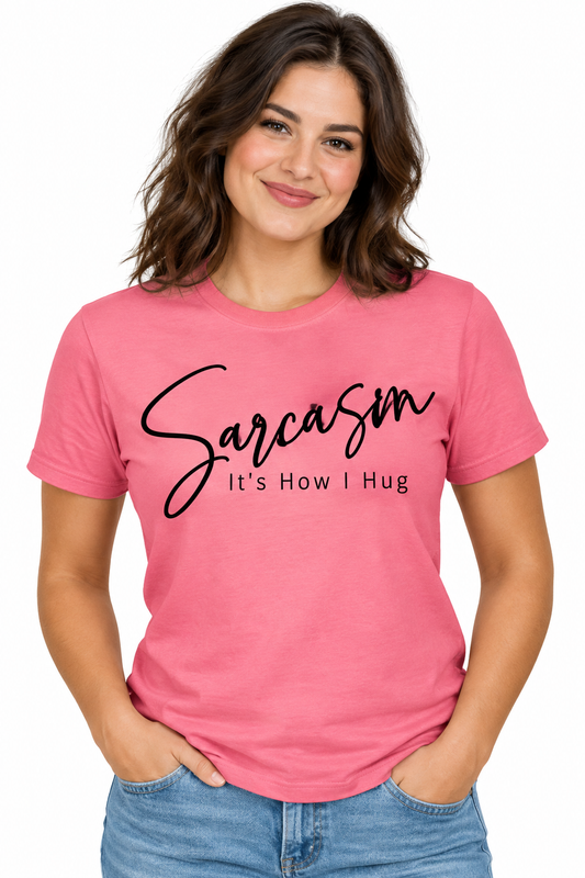 Sarcasm It's How I Hug - Coral Silk T-Shirt on female model