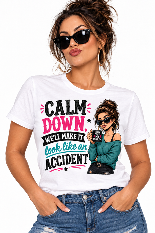 Calm Down - White T-Shirt on sassy female model