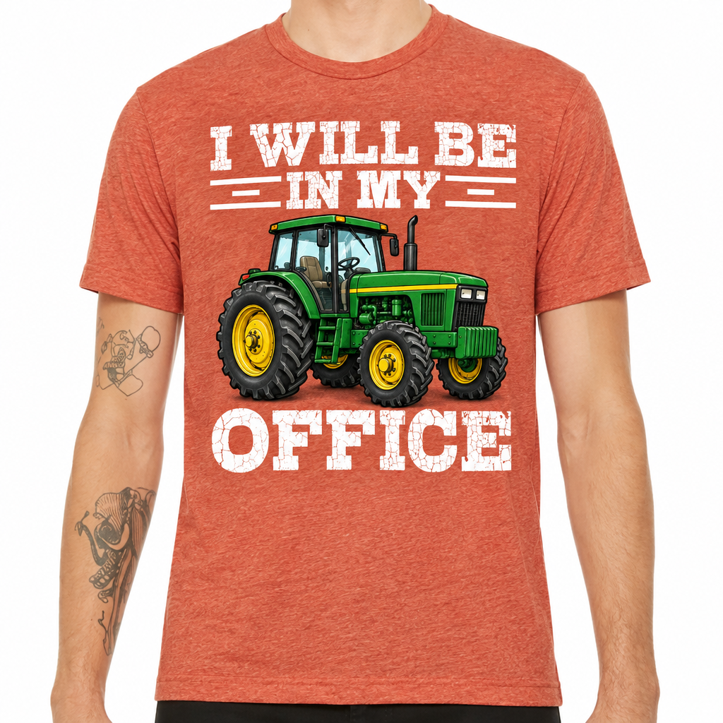 I Will Be In My Office tractor design on heathered orange t-shirt