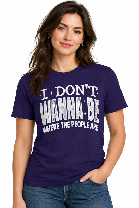 I Don't Wanna Be Where The People Are - Dark Purple T-Shirt on female model