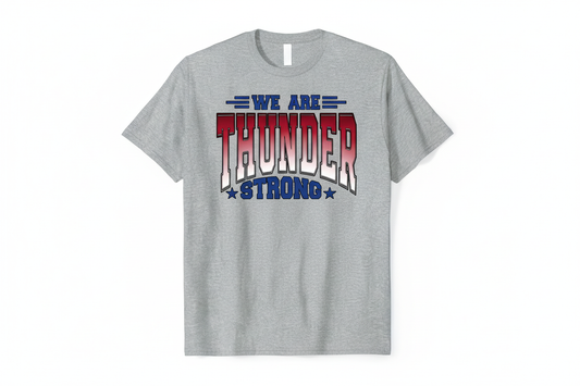 We Are Thunder Strong graphic on heather gray t-shirt